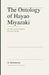 The Ontology of Hayao Miyazaki: On Film and the Possibility of Another World by Muthukumar M