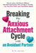 Breaking the Anxious Attachment Cycle with an Avoidant Partner: How to Love a Dismissive Without Hot-and-Cold Cycles, Over-Giving, or Anxiety - So You by Rita Hayes