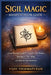 Sigil Magic Manifestation Guide: Create Powerful Symbols to Manifest Your Desires, Reprogram Your Mind, and Activate Your Intentions by Vijay Thimmapuram