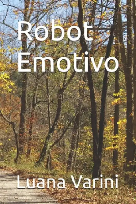 Robot Emotivo by Luana Mirta Varini Sofia