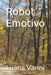 Robot Emotivo by Luana Mirta Varini Sofia
