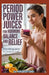 Period Power Juices for Hormone Balance and Relief: NOURISHIING JUICES for WOMEN'S CYCLE WELLNESS and COMFORT by Rob Willet Emily