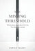 The Missing Threshold: Why So Many Adults Never Feel Like They Have Fully Arrived by Dorian Halden