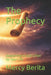 The Prophecy: Awakening to God's Plan for Your Life by Mercy Berita