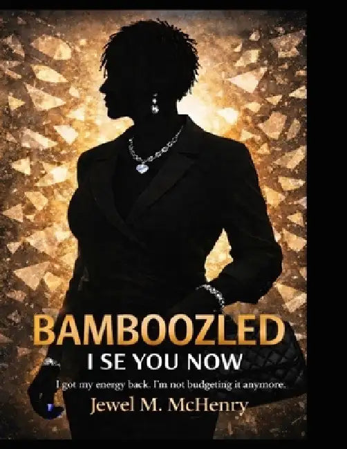 Bamboozled: I See You Now by Jewel M. McHenry