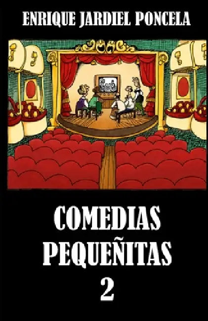 Comedias pequeñitas 2 by Enrique Jardiel Poncela
