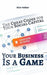 Your Business Is a Game: The Cheat Codes for Your Social Capital by Kira Falker