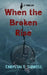 When the Broken Rise by Chrystal L. Tidwell
