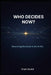 Who Decides Now?: How Leaders Govern Decisions as Intelligence Moves into the Stack by Chaim Nudell