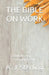 The Bible on Work: Bible Wisdom For Everyday Life #3 by A. J. Sterling