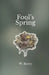Fool's Spring: Letters and reflections from an unmothered daughter by W. Berry