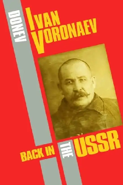 Ivan Voronaev: Back in the USSR by Dony K. Donev
