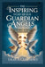 The Inspiring Story of Our Guardian Angels by Ukay A. Guerrero