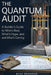 The Quantum Audit: A Builder's Guide to What's Real, What's Hype, and What's Coming by Kase Branham