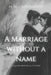 A Marriage Without a Name: A Queer Historical Fiction by M. M. Crusinberry