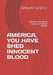 America, You Have Shed Innocent Blood: A Divine Indictment Against a Violent Nation by Jr. Carter Leroy H.