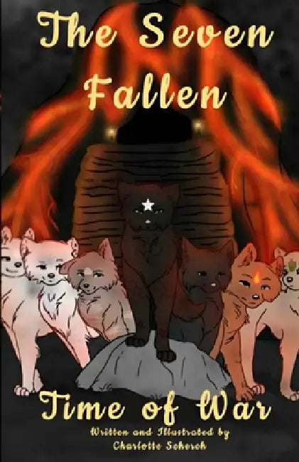 The Seven Fallen: Time of War by Charlotte Scherch