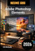 Adobe Photoshop Elements Gebruikershandleiding 2026: De complete stapsgewijze handleiding om AI-tools, professionele fotobewerking en grafische ontwer by McCurdy, Liza McCurdy