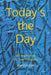 Today's the Day: 365 Inspirations For Your Every Day by Joanna Lisiak