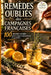 Remèdes Oubliés des Campagnes Françaises: 100 recettes simples pour se soigner naturellement au quotidien by Marguerite Delorme