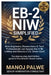 EB-2 NIW Simplified: How Engineers, Researchers & Tech Professionals Can Bypass the H-1B Lottery and Secure a green card 15-03-26: The Step-by-Step Se by Manoj Palwe