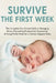 Survive the First Week: The Complete New Parent Guide to Managing Stress, Preventing Postpartum Depression & Using White Noise for a Calmer, Happier B by Sarra Medj