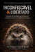 Inconfiscável & Libertado: Protocolo de Engenharia Patrimonial e Jiu-Jitsu Jurídico para Blindar sua Riqueza by Emerson Vitor de Souza