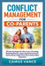 Conflict Management for Co-Parents: Effective Strategies for Harmonious Parenting, Resolving Disputes, Improving Communication, and Creating a Stable by Cairos Vance