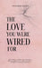 The Love You Were Wired For by Frankie Riley