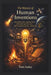 The History of Human Inventions: How Brilliant Ideas, Ingenious Tools, and Breakthrough Discoveries Built Civilization from Fire to the Digital Age by Tom Lanky
