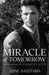 The Miracle of Tomorrow: Aleksander's Story by Aline Basztabin