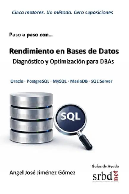 Paso a paso con... Rendimiento en Bases de Datos: Diagnóstico y Optimización para DBAs by Javier Morales Carreras, Loles Ferrandiz Tomás, Angel José Jiménez Gómez