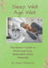 Sleep Well - Age Well: The Senior's Guide to Restoring Deep, Restorative Sleep Naturally by Jasper Wildwood