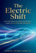The Electric Shift: A Practical Guide to Modern EV Driving - Insights from In N Out Auto Enterprises by Konstantin Titov, Leroy Henry Gentle