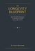 The Longevity Blueprint: What the World's Top Experts Actually Agree On About Living Longer After 55 by Scott McDonald