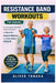 Resistance Band Workouts for Seniors: A Low-Impact Strength Training Program to Burn Fat, Improve Balance, and Stay Active After 60 by Oliver Tanaka