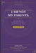 I Am Not My Parents: R.I.S.E.(TM) Edition by Tash Love