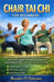 Chair Tai Chi for Beginners: Proven Gentle Seated Tai Chi to Sharpen Balance & Reduce Fall Risk, Ease Arthritis & Stiffness, Melt Stress, Lift Energy, by Branden D. Patterson