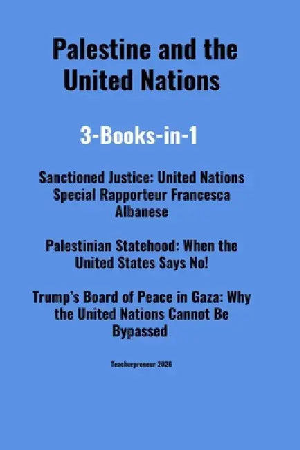 Palestine and the United Nations: 3-Books-in-1 by Lilian Naidoo