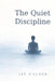 The quiet Discipline by Jay Calder