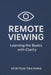 Remote Viewing - Learning the Basics with Clarity by Spiritum Training