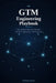 The GTM Engineering Playbook: How Modern Revenue Systems Are Built, Operated, and Improved by Nirmal Shah