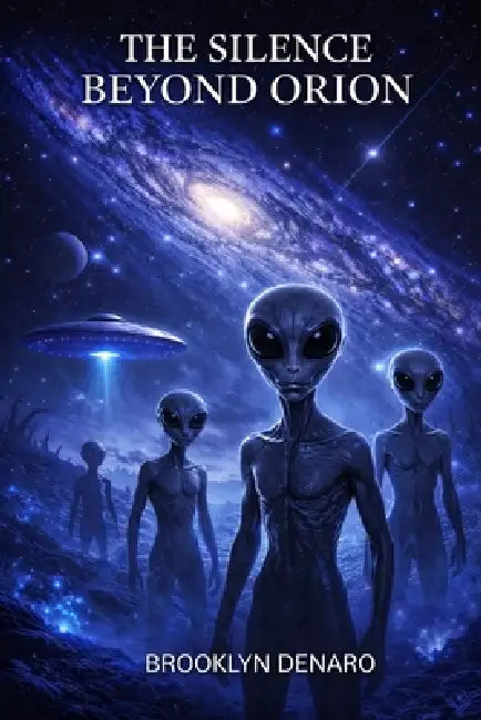 The Silence Beyond Orion by Brooklyn Denaro
