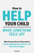 How to Help Your Child When Something Feels Off: What Parents Need to Know About Anxiety, Bullying, School Stress, Friendship Problems, Social Anxiety by Tessa M, Inked Crown Publishing