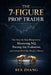 The 7-Figure Prop Trader: The Step-by-Step Blueprint to Mastering NQ, Passing Any Evaluation, and Living Off Other People's Money by Rex Zhang