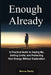 Enough Already: A Practical Guide to Saying No, Setting Limits, and Protecting Your Energy Without Explanation by Marcus Clarity