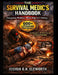 The Survival Medic's Handbook: EMERGENCY MEDICINE WHEN HELP ISN'T COMING: 600+ Lifesaving Protocols for Disasters, Off-Grid First Aid, & Natural Remed by Joshua G. K. Eleworth