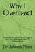 Why I Overreact: Understanding Emotional Triggers and Staying Present When It Matters Most by Asheesh Misra