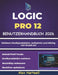 Logic Pro 12 Benutzerhandbuch für Anfänger 2026: Meistere Musikproduktion, Aufnahme und Mixing von Grund auf by Alex Hartwell