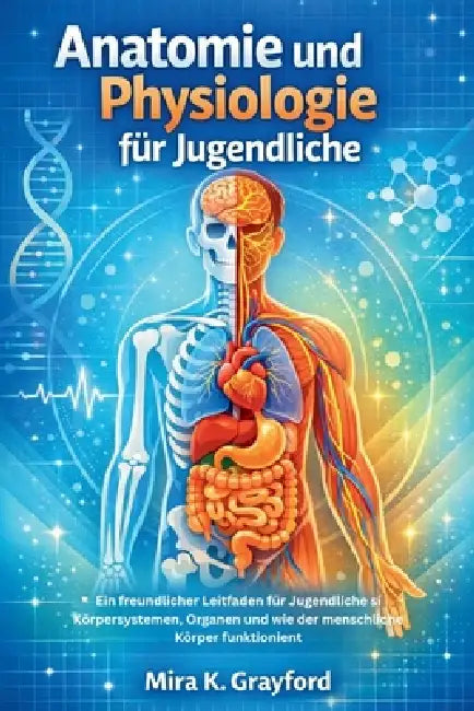 Anatomie Und Physiologie Für Jugendliche